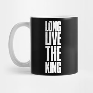 long live the king Mug